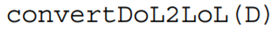 Write a function that converts from a dictionary of lists representation in D to the equivalent list...