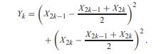 Given the iid samples X 1 , X 2 ,... of X, define the sequence Y 1 , Y 2 ,... by Note that each Yk...-1