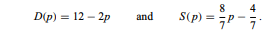 Given are a demand function D and a supply function S depending on price p as follows: Find the...-1