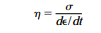 For many viscous materials, the viscosity may be defined in terms of the expression where and d /dt...