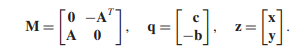 Consider the linear program (P) of the form in which the matrix M is skew symmetric; that is, M = -M...-2