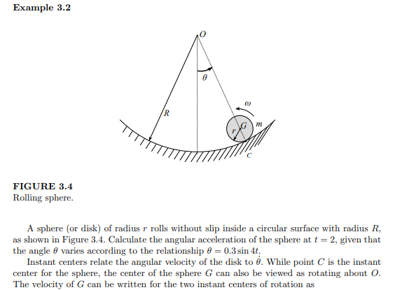 Consider the sphere rolling without slipping inside a semicircle in Example 3.2 and obtain the...