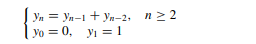 Solution of Difference Equations The Fibonacci numbers are defined by the recurrence relation: Use...-1