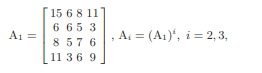 Consider the linear systems A i x i = bi, i = 1, 2, 3, with and bi such that the solution is always...