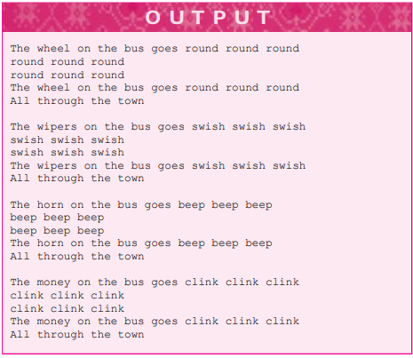 Write a program that generates the verses of a children’s song shown below. Don’t worry about the...