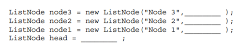 Fill in the blanks in the initialization of node3, node2, node1 and head, so that node1, node2, and...