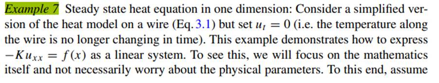 Consider the heat flow model in Example 7 but this time, consider 100 interior nodes and solve the...-1