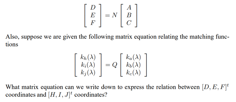 Suppose that we are given the following matrix equation to change from color coordinates to...-3