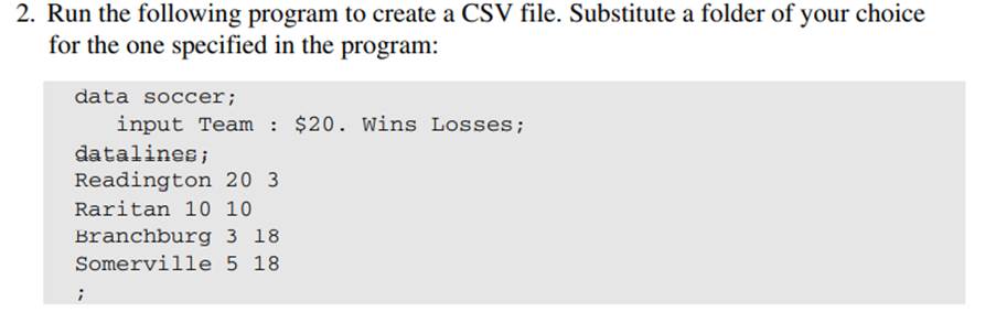 Read the file soccer.xls created in Problem 2 using an XLS engine. The table name is SOCCER. (You...-1