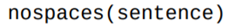 Write a function that uses the replace string method to return a version of the string sentence in...-2