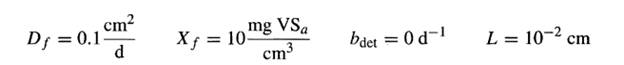 You are using a steady-state biofilm system to treat a high-strength wastewater with bacteria that...-3