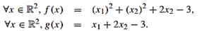 Consider the inequality-constrained problem minx ? f (x) and where f : R 2 ? R and g : R 2 ? R were...-2