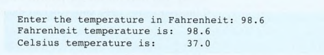 Write a program that changes a temperature reading from Fahrenheit to Celsius using the following...-2