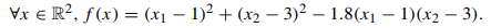 In this exercise we use MATLAB to minimize a function. (i) Use the MATLAB function fminunc to...-1