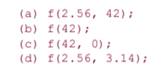 What is a candidate function? What is a viable function? Given the declarations for f, determine...-1