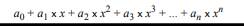 The function is a polynomial in x whose coefficients are the real numbers a0, a1, ..., an, where an...-1