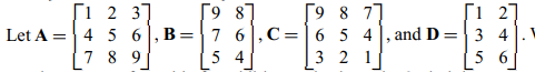 Which of these matrices are comfortable for addition and subtraction ? find the sums and difference...