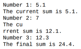 Write a sequence of statements that accepts three numbers as input, one at a time, and prints the...