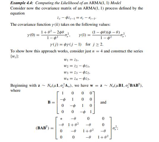 As described in Example 4.4, the covariance matrix of an MA(1) process is tridiagonal, with main...