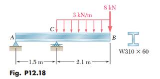 For the beam and loading shown, determine the maximum normal stress due to bending on a transverse...