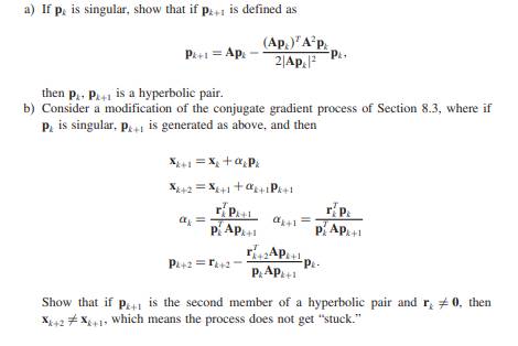 Let A be a real symmetric matrix. A vector x is singular if xTAx = 0. A pair of vectors x, y is a...