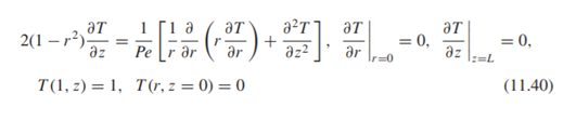 Solve the same Graetz problem as in Problem 11.8, but add in axial conduction. Solve the equations...