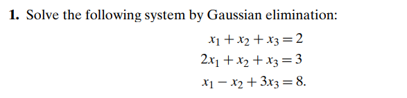 Solve the system of Problem 1 by computing the inverse of its coefficient matrix and then...