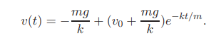 A body of mass m projected straight upward with initial velocity v 0 satisfies the differential...-2