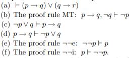 Below you find a list of sequents G - f in propositional logic. Find out whether you can prove them...