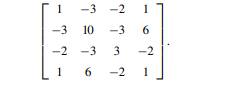 For the matrix below, compute the largest eigenvalue and its vector using the power method: