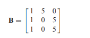 Let B be defined as follows: a. Are the column vectors of B linearly dependent? b. What is the rank...-1