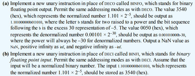 This problem is to implement new nonunary instructions to process floating point numbers. Assume...