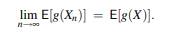 Suppose that Xn and X are such that for every bounded continuous function g(x), Show that Xn...-1