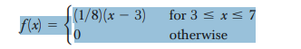 Suppose X has the following probability density function: a. Graph the density function. b. Show...