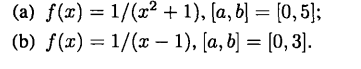 Apply both bisection and regula-falsi to the following functions on the indicated intervals. Comment...