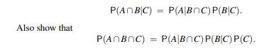 If P(C) and P(B n C) are positive, derive the chain rule of conditional probability,