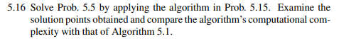 Solve Prob. 5.5 by applying Powell’s algorithm and compare the results with those obtained in Probs....-3