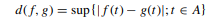 Let X be the set of all bounded real-valued functions defined on any set A. Show that defines a...