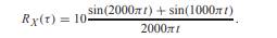 X(t) is a wide sense stationary process with autocorrelation function What is the power spectral...