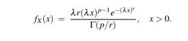 The generalized gamma density was introduced in Problem 21 in Chapter 5. Recall that X ~...-1