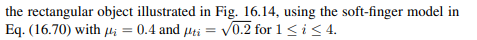 Find the optimal contact forces c i for 1 = i = 4 that would solve the minimization problem in Eq....-1