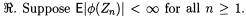 Let be a sub martingale and be an increasing convex function defined on R. Suppose Show that is...-2