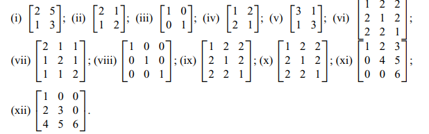 Find the inverses, if they exist, of the following matrices using their determinants and adjoint...