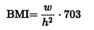 A person’s Body Mass Index (BMI) is calculated by the following formula: where w is the person’s...-1