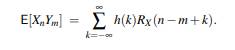 Suppose that where Xn is a discrete-time WSS process as defined in Problem 20, and h(n) is a...-2