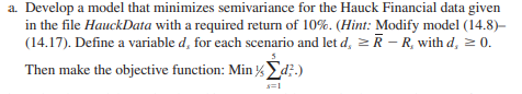 9. Semivariance as a Measure of Risk. As discussed in Section 14.4, the Markowitz model uses the...