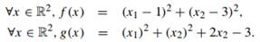 Consider Problem (2.14), minx ? 2 { f (x)|g(x) = 0}, from Section 2.3.2.2, where f : R2 ? R and g :...-1