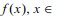 In order to determine the Fourier coefficients of a function (0, 1), we have to compute integrals of...-1