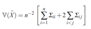 If the Xi all have a common mean, say µi = a, show that E(X¯) = a. Show that the variance of X¯ is...