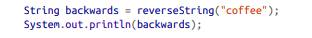 Now write a method called reverseString that takes a string as a parameter and returns a new string...